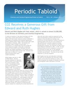 Periodic Tabloid Chemistry and Chemical Engineering Division at Caltech Vol 2, No 1, Winter[removed]CCE Receives a Generous Gift from