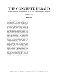 THE CONCRETE HERALD Formerly the Hamilton Herald Established Nov. 23, 1901. Oldest Paper in the Upper Skagit. February 15, 1951 Editorial The Skagit River has again served
