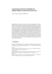 Acceleration of Genetic Algorithms for Sudoku Solution on Many-core Processors Yuji Sato, Naohiro Hasegawa and Mikiko Sato Abstract In this chapter, we use the problem of solving Sudoku puzzles to demonstrate the possibi