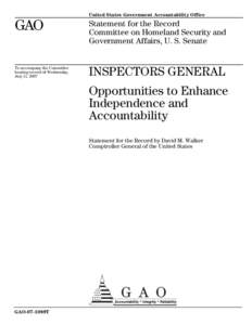 GAO-07-1089T Inspectors General: Opportunities to Enhance Independence and Accountability