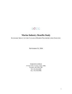 Marine Industry Benefits Study ECONOMIC IMPACT OF THE CANADIAN MARINE TRANSPORTATION INDUSTRY SEPTEMBER 30, 2004  TORONTO OFFICE