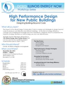 DCEO ILLINOIS ENERGY NOW Workshop Series High Performance Design for New Public Buildings Designing Buildings Beyond Code