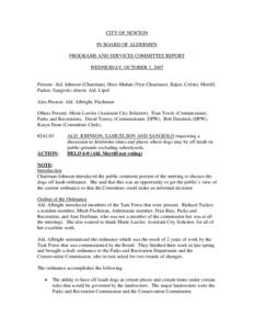 CITY OF NEWTON IN BOARD OF ALDERMEN PROGRAMS AND SERVICES COMMITTEE REPORT WEDNESDAY, OCTOBER 3, 2007  Present: Ald. Johnson (Chairman), Hess-Mahan (Vice Chairman), Baker, Coletti, Merrill,