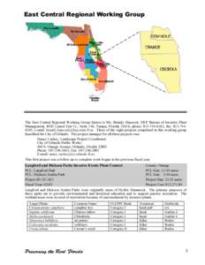 East Central Regional Working Group  The East Central Regional Working Group liaison is Ms. Brandy Hancock, DEP Bureau of Invasive Plant Management, 8302 Laurel Fair Cr., Suite 140, Tampa, Florida 33610, phone: [removed]