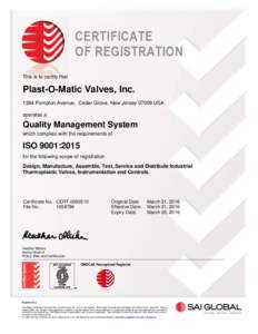 CERTIFICATE OF REGISTRATION This is to certify that Plast-O-Matic Valves, IncPompton Avenue, Cedar Grove, New JerseyUSA