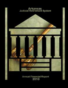 Arkansas Judicial Retirement System A Pension Trust Fund of the State of Arkansas Comprehensive  Annual Financial Report
