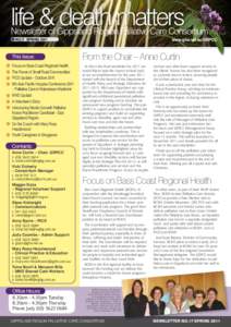 life & death matters  Newsletter of Gippsland Region Palliative Care Consortium NO.17 SPRING[removed]This Issue:
