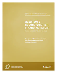DEFENCE CONSTRUCTION CANADA  2012–2013 SECOND QUARTER FINANCIAL REPORT PERIOD ENDED SEPTEMBER 30, 2012