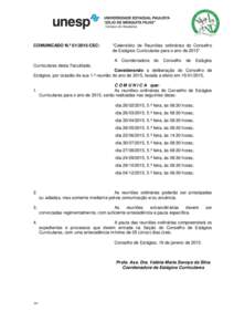 Campus de Araçatuba  COMUNICADO N.º [removed]CEC: “Calendário de Reuniões ordinárias do Conselho de Estágios Curriculares para o ano de 2015”.