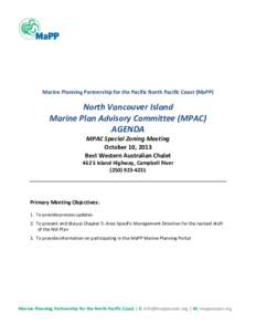 Marine Planning Partnership for the Pacific North Pacific Coast (MaPP)  North Vancouver Island Marine Plan Advisory Committee (MPAC) AGENDA MPAC Special Zoning Meeting