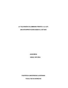 LA TELEVISIÓN COLOMBIANA FRENTE A LA LEY: UNA INTERPRETACIÓN DESDE EL ESTADO