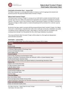 Roberts Bank Terminal 2 Project Field Studies Information Sheet Field Studies Information Sheet – January 2013 Port Metro Vancouver is continuing field studies in January as part of ongoing environmental and technical 