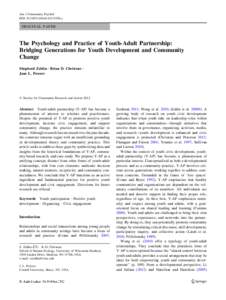 Am J Community Psychol DOI[removed]s10464[removed]y ORIGINAL PAPER  The Psychology and Practice of Youth-Adult Partnership: