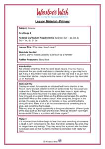 Lesson Material - Primary Subject: Science Key Stage 2 National Curriculum Requirements: Science: Sc1 – 2b, 2d, 2j. Sc2 – 1a, 2c, 2f, 3a. Lesson Title: What does ‘dead’ mean?