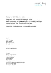 Trialog I vom[removed]in Baden  Impulse für eine nachhaltige und wettbewerbsfähige Energiepolitik der Schweiz Energieszenarien. Ziele. Energieeffizienz im Fokus