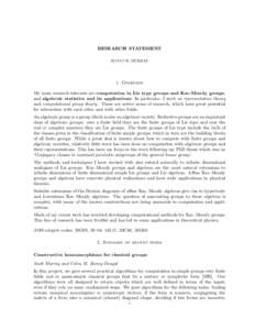 RESEARCH STATEMENT SCOTT H. MURRAY 1. Overview My main research interests are computation in Lie type groups and Kac-Moody groups, and algebraic statistics and its applications. In particular, I work on representation th