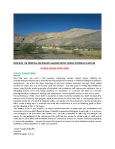 OFFICE OF THE PRINCIPAL MARPALING LAMDON MODEL SCHOOL STONGDAY ZANSKAR (SCHOOL ANNUAL REPORT 2015) From the Principal’s Desk: Dear all, Over   the   past   one   and   a   half   decades,   Marp