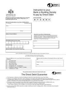 Instruction to your Bank or Building Society to pay by Direct Debit Please fill in the whole form including official use box and send it to: Ipswich Borough Council, 1st Floor, Grafton House, 15-17 Russell Road, Ipswich 
