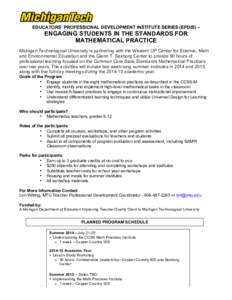 EDUCATORS’ PROFESSIONAL DEVELOPMENT INSTITUTE SERIES (EPDIS) –  ENGAGING STUDENTS IN THE STANDARDS FOR MATHEMATICAL PRACTICE Michigan Technological University is partnering with the Western UP Center for Science, Mat