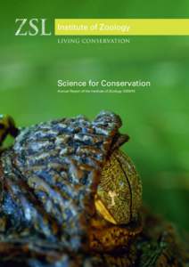 Institute of Zoology Living Conservation Science for Conservation Annual Report of the Institute of Zoology[removed]