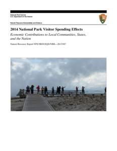 National Park Service U.S. Department of the Interior Natural Resource Stewardship and ScienceNational Park Visitor Spending Effects