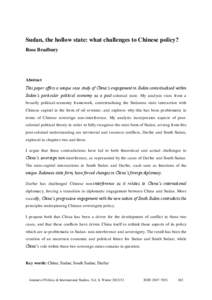 Sudan, the hollow state: what challenges to Chinese policy? Rose Bradbury Abstract This paper offers a unique case study of China‟s engagement in Sudan contextualised within Sudan‟s particular political economy as a 