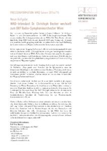 PRESSEINFORMATION WKO Saison[removed]Neue Aufgabe: WKO-Intendant Dr. Christoph Becher wechselt zum ORF Radio-Symphonieorchester Wien