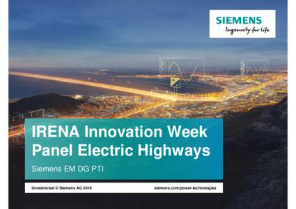 IRENA Innovation Week Panel Electric Highways Siemens EM DG PTI Unrestricted © Siemens AGsiemens.com/power-technologies