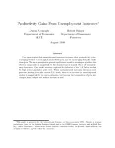 Productivity Gains From Unemployment Insurance∗ Daron Acemoglu Department of Economics M.I.T.  Robert Shimer