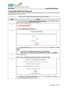 Advisement  Quick Reference Guide I Forgot My CUNYfirst Password This procedure describes how a user retrieves their forgotten password for the CUNYfirst Portal using the