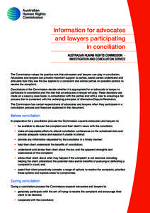 Information for advocates and lawyers participating in conciliation Australian Human Rights Commission • Investigation and Conciliation Service