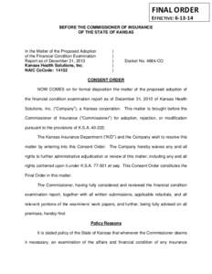 FINAL ORDER EFFECTIVE: [removed]BEFORE THE COMMISSIONER OF INSURANCE-12 OF THE STATE OF KANSAS  In the Matter of the Proposed Adoption