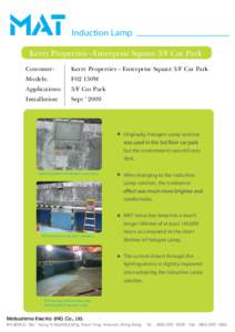 Induction Lamp Kerry Properties –Enterprise Square 3/F Car Park Costomer: Kerry Properties – Enterprise Square 3/F Car Park