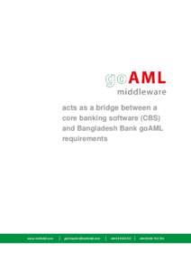 acts as a bridge between a core banking software (CBS) and Bangladesh Bank goAML requirements  www.mmtvbd.com