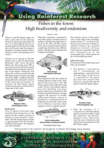 Fishes in the forest: High biodiversity and endemism September 2001 Visitors to the Wet Tropics region are often captivated by the amazing