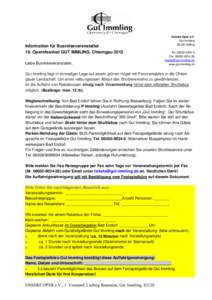 Information für Busreiseveranstalter 19. Opernfestival GUT IMMLING. Chiemgau 2015 Liebe Busreiseveranstalter, Unsere Oper e.V. Gut Immling