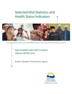 Selected Vital Statistics and Health Status Indicators ONE HUNDRED AND THIRTY-FOURTH ANNUAL REPORT 2005