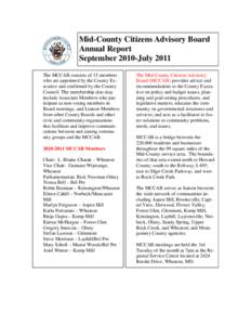 Mid-County Citizens Advisory Board Annual Report September 2010-July 2011 The MCCAB consists of 15 members who are appointed by the County Executive and confirmed by the County Council. The membership also may