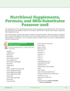 Nutritional Supplements, Formula, and Milk-Substitutes Passover 2018 The cRc thanks the OU for researching the following nutritional supplements and infant formulas. These items have been determined to be suitable for so