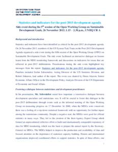 Statistics and indicators for the post-2015 development agenda Side event during the 5th session of the Open Working Group on Sustainable Development Goals, 26 November 2013, 1.15 – 2.30 p.m., UNHQ CR A Background and 