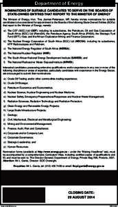 Department of Energy NOMINATIONS OF SUITABLE CANDIDATES TO SERVE ON THE BOARDS OF STATE-OWNED ENTITIES THAT REPORT TO THE MINISTER OF ENERGY The Minister of Energy, Hon. Tina Joemat-Pettersson, MP, hereby invites nominat