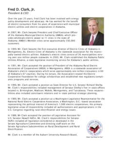 Fred D. Clark, Jr. President & CEO Over the past 25 years, Fred Clark has been involved with energy policy development and advocacy. He has worked for the benefit of electric consumers from his years of experience with