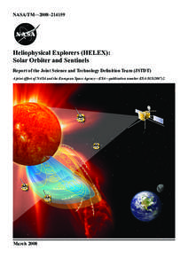 NASA/TM—2008–[removed]Heliophysical Explorers (HELEX): Solar Orbiter and Sentinels Report of the Joint Science and Technology Definition Team (JSTDT) A joint effort of NASA and the European Space Agency—ESA—public