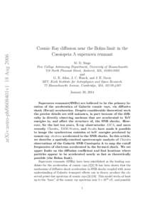 arXiv:astro-ph/0608401v1 18 AugCosmic Ray diffusion near the Bohm limit in the Cassiopeia A supernova remnant M. D. Stage Five College Astronomy Department, University of Massachusetts