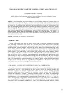 TOPOGRAPHIC FLOWS AT THE NORTH-EASTERN ADRIATIC COAST M. Telišman Prtenjak, B. Grisogono Andrija Mohoroviþiü Geophysical Institute, Faculty of Science, University of Zagreb, Croatia E-mail: telisman @irb.hr Abstract: 