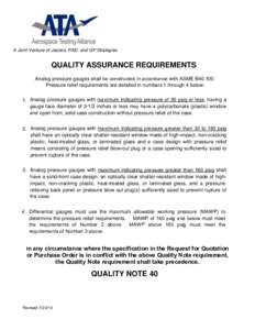 A Joint Venture of Jacobs, PAE, and GP Strategies  QUALITY ASSURANCE REQUIREMENTS Analog pressure gauges shall be constructed in accordance with ASME B40.100. Pressure relief requirements are detailed in numbers 1 throug