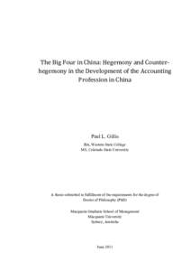 The	
  Big	
  Four	
  in	
  China:	
  Hegemony	
  and	
  Counter-­‐ hegemony	
  in	
  the	
  Development	
  of	
  the	
  Accounting	
   Profession	
  in	
  China	
     	
   	
  