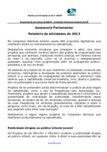 Relatório de Atividades deABERT Documento de uso interno da ABERT – Circulação restrita aos membros do CRI Assessoria Parlamentar Relatório de Atividades de 2013 No Congresso Nacional existem quase 900 propo