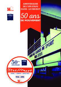 ANNIVERSAIRE DE L’UFR STAPS DIJON - LE CREUSOT 50 ans