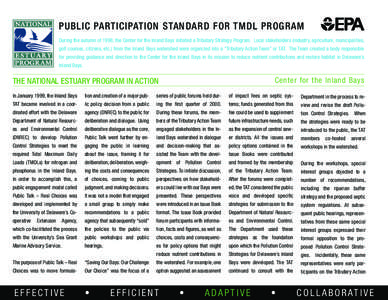 PUBLIC PARTICIPATION STANDARD FOR TMDL PROGRAM During the autumn of 1998, the Center for the Inland Bays initiated a Tributary Strategy Program. Local stakeholders (industry, agriculture, municipalities, golf courses, ci